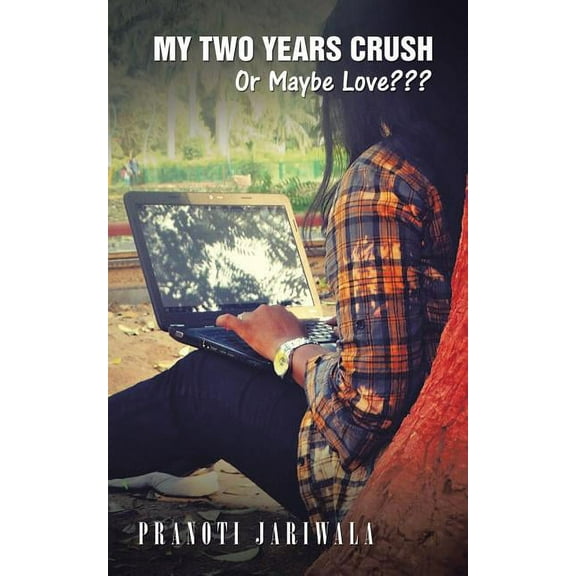 My Two Years Crush : Or Maybe Love???