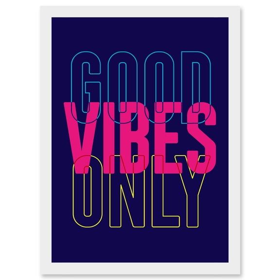 Positivity Good Vibes Only Typography Artwork Framed Wall Art Print A4