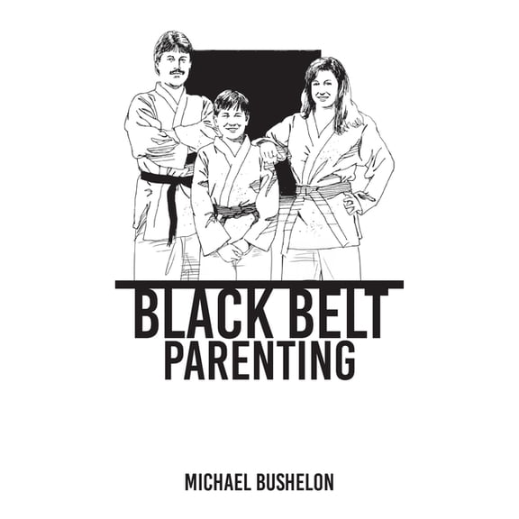 Black Belt Parenting, (Paperback)
