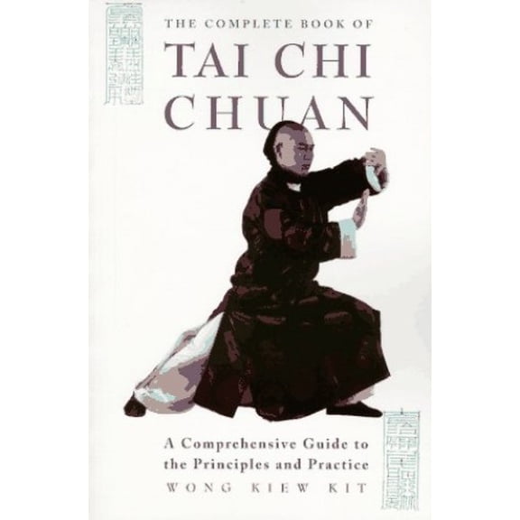 Pre-Owned The Complete Book of Tai Chi Chuan: A Comprehensive Guide to the Principles and Practice Paperback