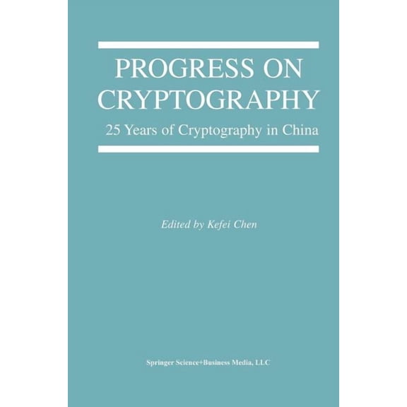 The Springer International Engineering a Progress on Cryptography: 25 Years of Cryptography in China, Book 769, (Paperback)
