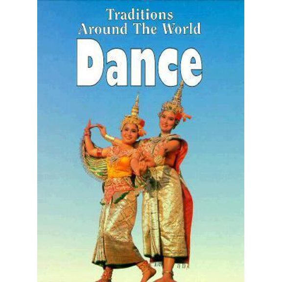 Pre-Owned Dance (Traditions Around the World) (Unknown) 1568472757 9781568472751