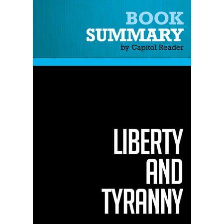 Summary of Liberty and Tyranny: A Conservative Manifesto Author - Mark R. Levin -
