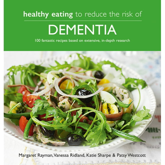 Healthy Eating to Reduce the Risk of Dementia (Paperback)