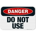 thumbnail image 1 of Do Not Use Sign, OSHA Danger Sign, 12x18 Reflective Aluminum EGP, 1 of 1