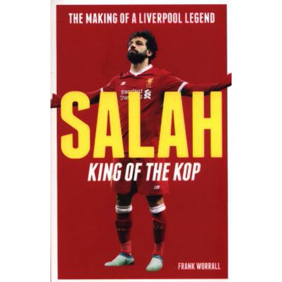Pre-Owned Salah - King of the Kop: The Making of a Liverpool Legend (Paperback) 1789460115 9781789460117