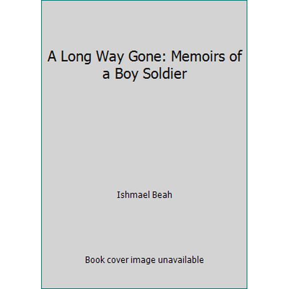 Pre-Owned A Long Way Gone: Memoirs of a Boy Soldier (Paperback) 0739486306 9780739486306