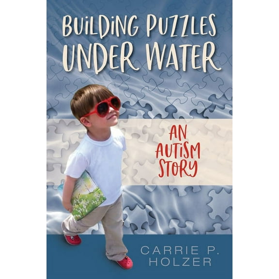 Building Puzzles Under Water: An Autism Story, (Paperback)