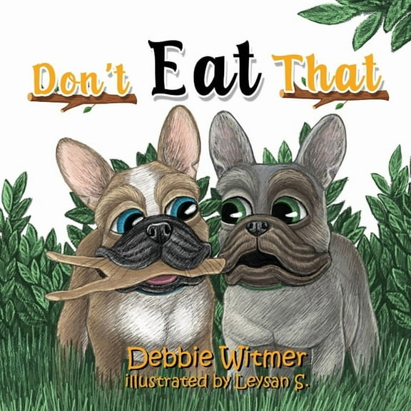Don't Eat That!: An Absolutely True Story of Buzz, (Paperback)