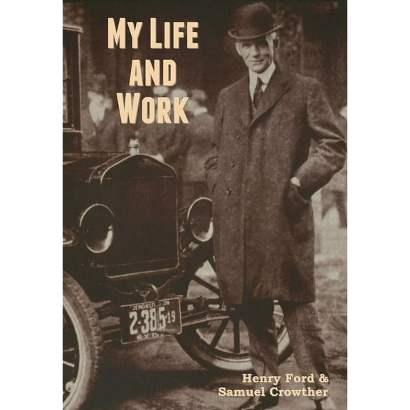My Life and Work, (Hardcover)