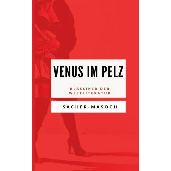 Venus im Pelz: Klassiker der Weltliteratur, (Paperback)