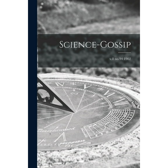 Science-gossip; v.8 no.94 1902 (Paperback)