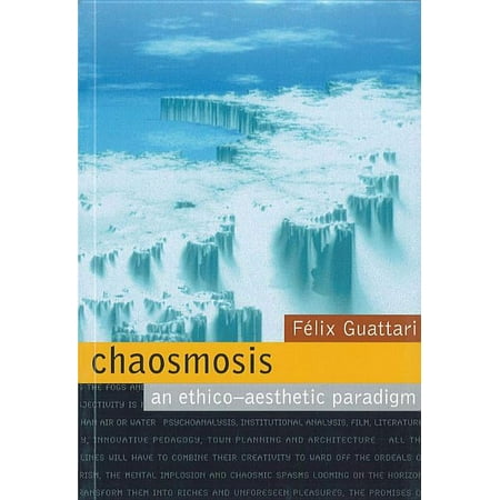 Chaosmosis: An Ethico-Aesthetic Paradigm (Paperback)