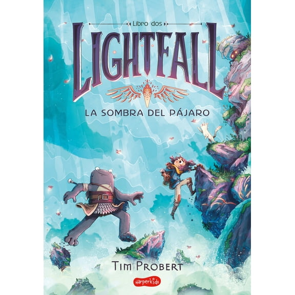 Lightfall Lightfall: La Sombra del Pájaro (Libro 2) (Lightfall 2: The Shadow of the Bird -: (Lightfall 2: The Shadow of the Bird -, Book 2, (Paperback)