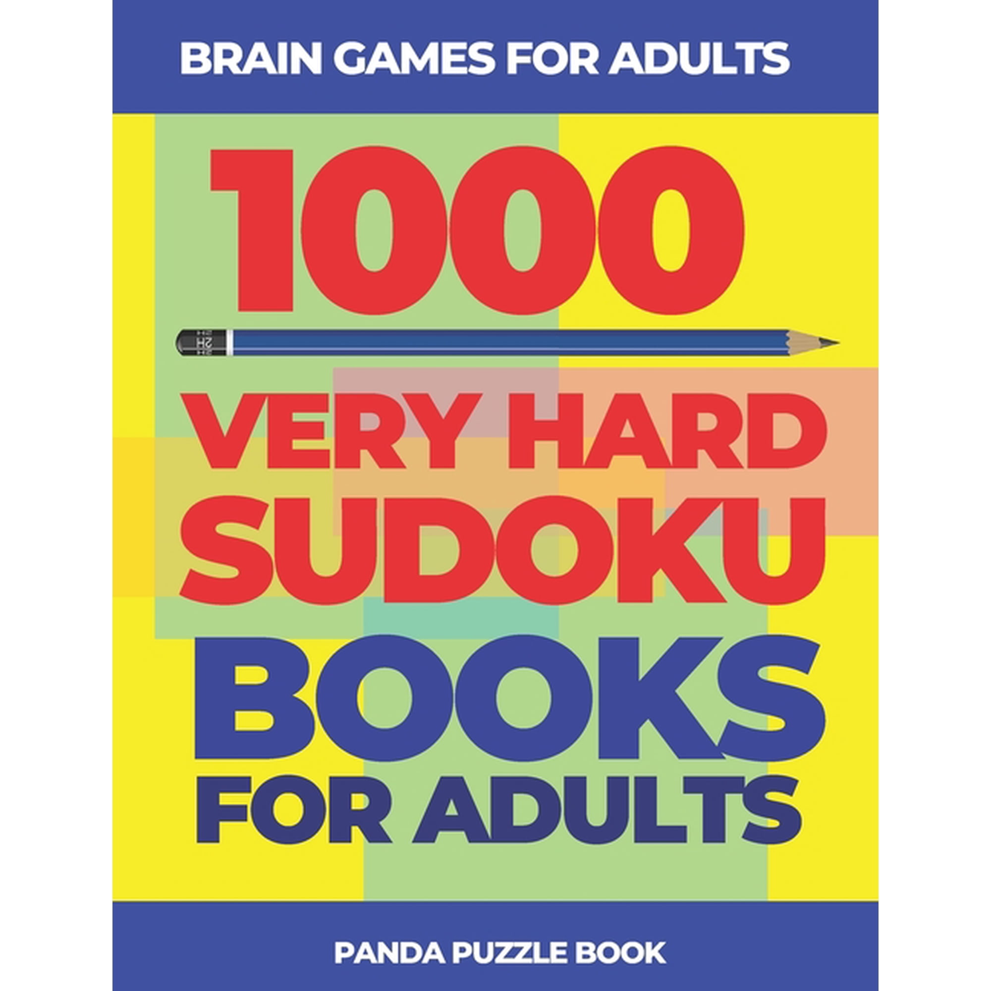 Brain Games For Adults - 1000 Very Hard Sudoku Books For Adults: Logic Games For Adults (Paperback)
