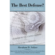 The Best Defense?: Legitimacy & Preventive Force, Used [Hardcover]