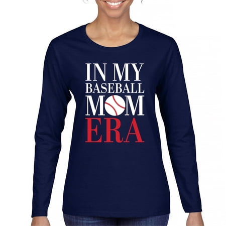 In My Baseball Mom Era Women's Long Sleeve T-shirt Funny Mom of Boys Best Team Supporter Mother Active Sports Child Mommy