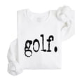 thumbnail image 4 of Golf Distressed Type Sweatshirt for Men and Women Golfer Style Pullover for Adult White Sweatshirt Adult Large, 4 of 4