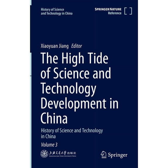 History of Science and Technology in Chi The High Tide of Science and Technology Development in China: History of Science and Technology in China Volume 3, Book 3, (Hardcover)