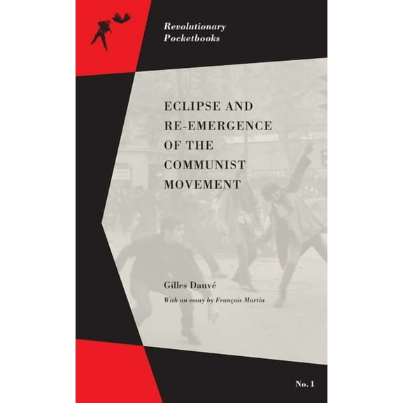 Revolutionary Pocketbooks Eclipse and Re-Emergence of the Communist Movement, (Paperback)
