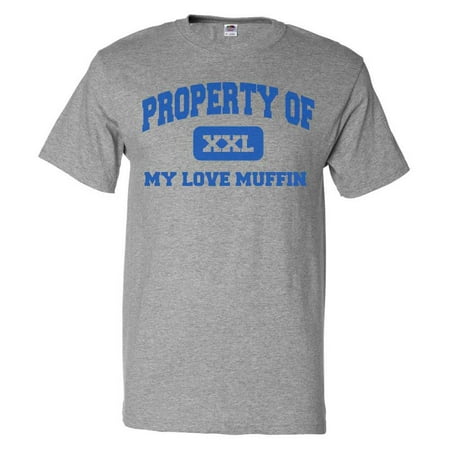 Property of My Love Muffin T shirt Funny Tee Gift (Best Way To Lose Muffin Top)
