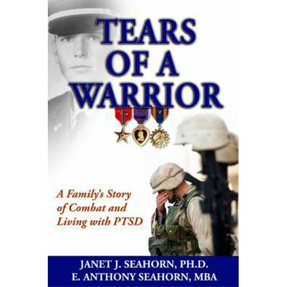 Pre-Owned Tears of a Warrior: A Family's Story of Combat and Living with PTSD (Paperback) 0615213170 9780615213170