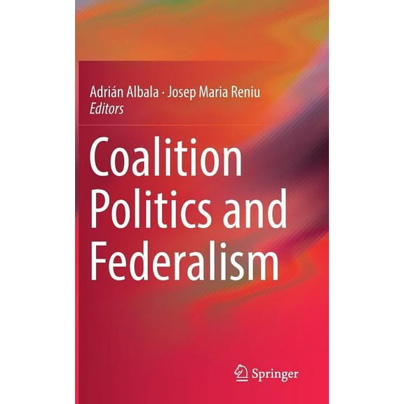 Coalition Politics and Federalism, (Hardcover)