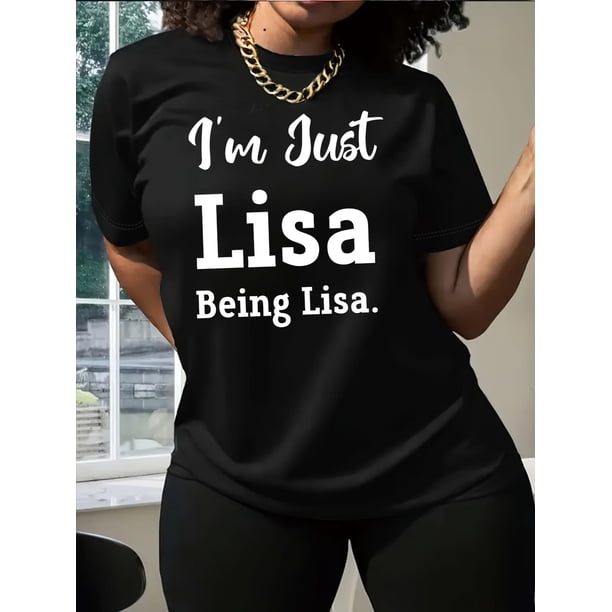 Camiseta de cuello redondo con estampado "Soy Lisa, soy Lisa", informal, de largo normal, con estampado del alfabeto, para mujer, ideal para todas las estaciones. Para adultos, hombres, mujeres, adole