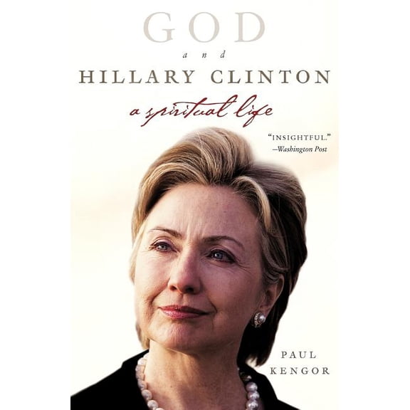 God and Hillary Clinton: A Spiritual Life, (Paperback)