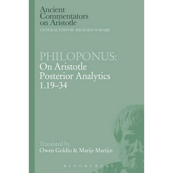 Ancient Commentators on Aristotle Philoponus: On Aristotle Posterior Analytics 1.19-34, (Paperback)