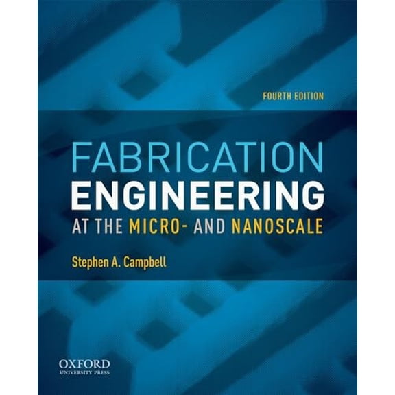 Pre-Owned Fabrication Engineering at the Micro- And Nanoscale (Paperback) 0199861226 9780199861224