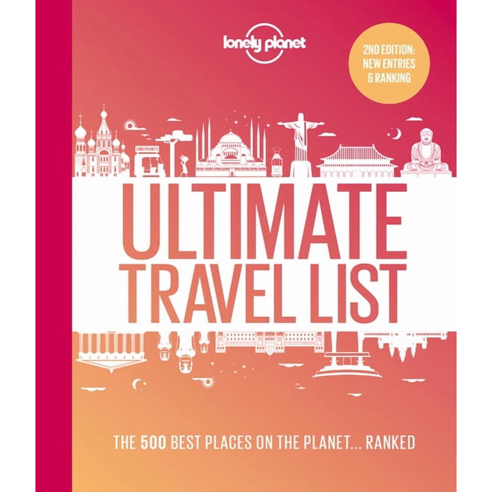 Lonely Planet Lonely Planet Ultimate Travel List: The Best Places on the Planet ...Ranked (Hardcover)