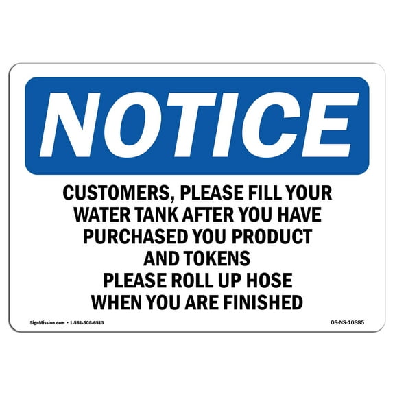 SignMission OS-NS-A-1218-L-10885 12 x 18 in. OSHA Notice Sign - Customers, Please Fill Your Water Tank After