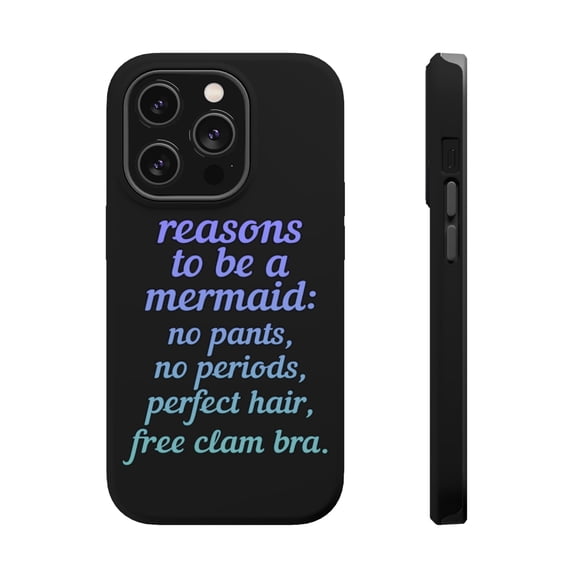 DistinctInk Tough Case for Apple iPhone 15 PRO (6.1" Screen), Compatible with MagSafe Charging - Reasons to be a Mermaid No Pants No Periods