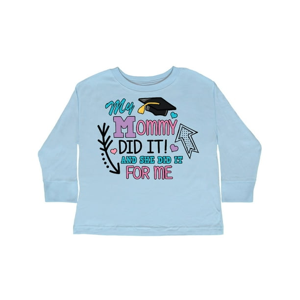 mommy did it graduation shirt