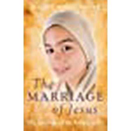 The Marriage of Jesus: The Lost Wife of the Hidden Years | Walmart Canada