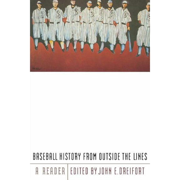 Baseball History from Outside the Lines: A Reader, (Paperback)