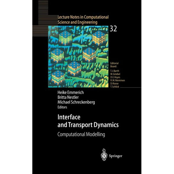Lecture Notes in Computational Science a Interface and Transport Dynamics: Computational Modelling, Book 32, (Hardcover)