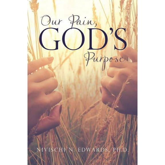 Our Pain, God's Purpose, (Paperback)