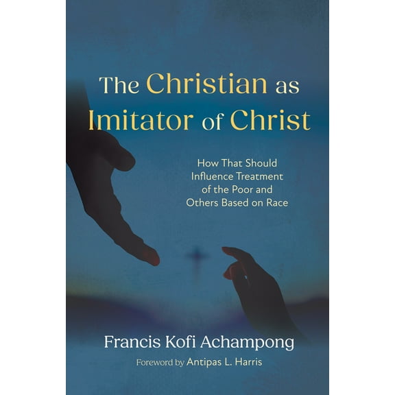 The Christian as Imitator of Christ, (Paperback)