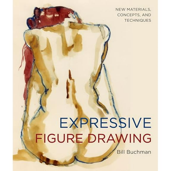 Pre-Owned Expressive Figure Drawing: New Materials, Concepts, and Techniques (Paperback) 0823033147 9780823033140
