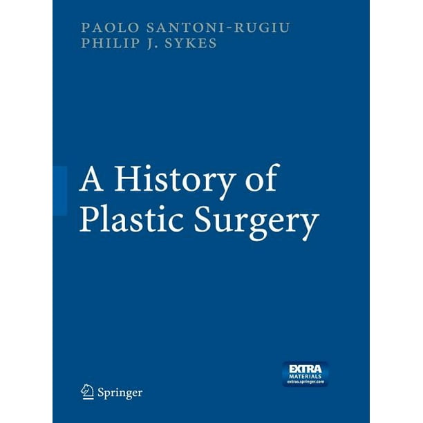 A History of Plastic Surgery (Paperback)