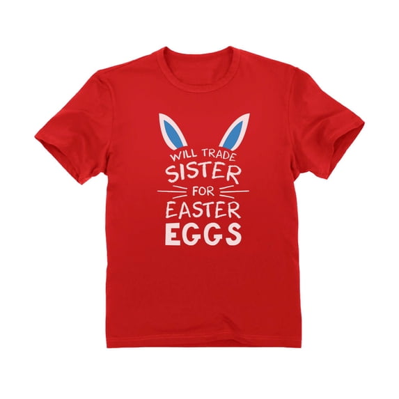 Tstars Boys Unisex Easter Holiday Shirts Trade Sister for Easter Eggs Siblings Happy Easter Party Shirts Humor Funny Easter Gifts for Boy Youth Gift for Kids T Shirt