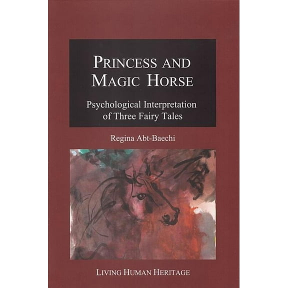 Princess and Magic Horse: Psychological Interpretation of Three Fairy Tales (Hardcover)