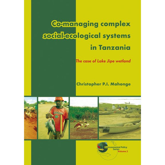 Environmental Policy Co-managing complex social-ecological systems in Tanzania, Book 2, (Paperback)