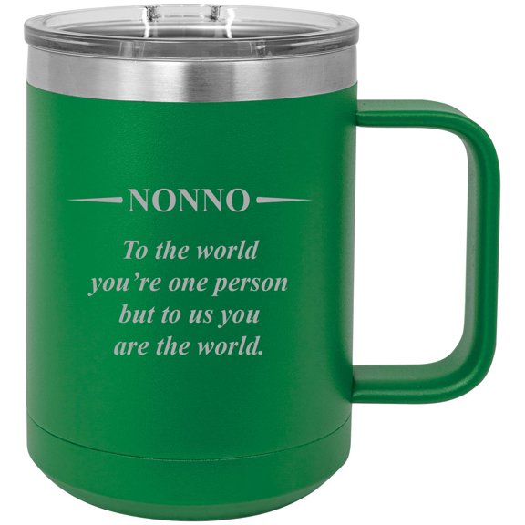 Nonno - to The World You're one Person but to us You are The World Stainless Steel Vacuum Insulated 15 Oz Travel Coffee Mug with Slider Lid, Green