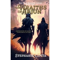 The Iron Kingdom The Wraiths of Arjun, Book 2, (Paperback)