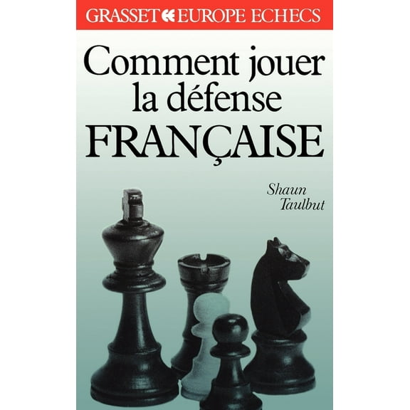 Comment jouer la dÃ©fense franÃ§aise, (Paperback)