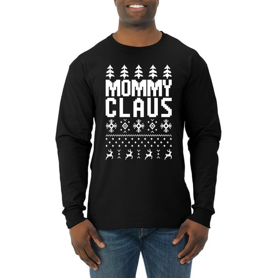 Wild Bobby, Mommy Claus Ugly Christmas Sweater Mens Long Sleeve Shirt, Black, X-Large