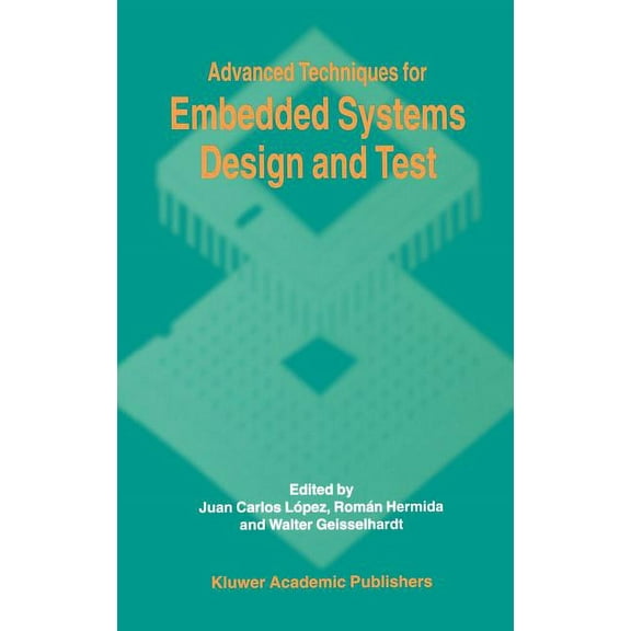 Advanced Techniques for Embedded Systems Design and Test, (Hardcover)
